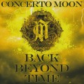 Buy Concerto Moon - Back Beyond Time (Limited Edition) CD1 Mp3 Download