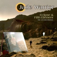 Purchase Jade Warrior - Eclipse & Fifth Element: The 1973 Recordings (2023 Remaster) CD1