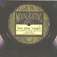 Purchase Van Dyke Parks - Moonlighting (Live At The Ash Grove)