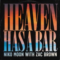 Purchase Niko Moon - Heaven Has A Bar (With Zac Brown) (CDS)