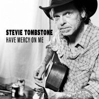 Purchase Stevie Tombstone - Have Mercy On Me (EP)