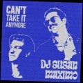 Buy DJ Susan & Maximo - Can't Take It Anymore (CDS) Mp3 Download