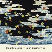 Purchase John Butcher + 13 - Fluid Fixations