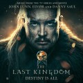 Buy John Lunn, Eivør & Danny Saul - The Last Kingdom: Destiny Is All Mp3 Download