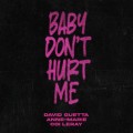 Buy David Guetta, Anne-Marie & Coi Leray - Baby Don't Hurt Me (CDS) Mp3 Download