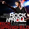 Buy Rick Springfield - Who Killed Rock N Roll (Live) (CDS) Mp3 Download