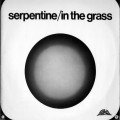 Buy Serpentine - In The Grass (Vinyl) Mp3 Download