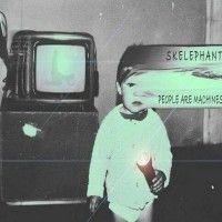 Purchase Skelephant - People Are Machines