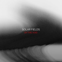 Purchase Solar Fields - By The Void (CDS)