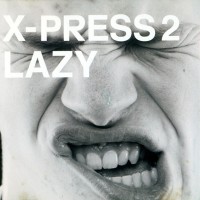 Purchase X-Press 2 - Lazy (Feat. David Byrne) (MCD)