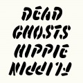 Buy Dead Ghosts - Hippie Flippin Mp3 Download