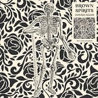 Purchase Brown Spirits - Cosmic Seeds