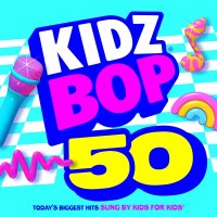 Purchase Kidz Bop Kids - Kidz Bop 50