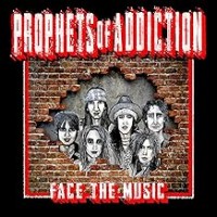 Purchase The Prophets Of Addiction - Face The Music