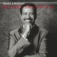 Purchase Richard Smallwood - The Praise & Worship Songs Of Richard Smallwood (With Vision)