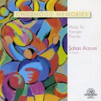 Purchase Sahan Arzruni - Childhood Memories: Music For Younger Pianists