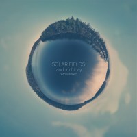 Purchase Solar Fields - Random Friday (Remastered)