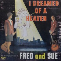 Purchase Fred And Sue - I Dreamed Of Heaven (Vinyl)