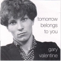 Purchase Gary Valentine - Tomorrow Belongs To You