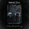 Buy Goodnight, Texas - A Long Life Of Living Mp3 Download