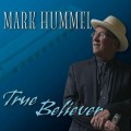 Buy Mark Hummel - True Believer Mp3 Download