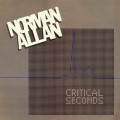 Buy Norman Allan - Critical Seconds (Vinyl) Mp3 Download