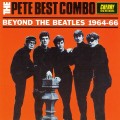 Buy The Pete Best Combo - Beyond The Beatles 1964-66 Mp3 Download