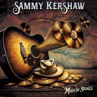 Purchase Sammy Kershaw - Muscle Shoals