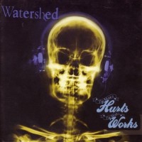 Purchase Watershed - The More It Hurts The More It Works