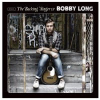 Purchase Bobby Long - The Backing Singer (EP)