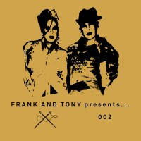 Purchase Frank & Tony - Presents... 002 (EP)