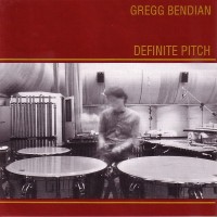 Purchase Gregg Bendian - Definite Pitch