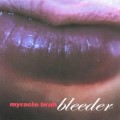 Buy Myracle Brah - Bleeder Mp3 Download