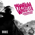 Buy Uone - Phantom Whistler (Chapter 6) Mp3 Download