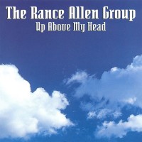 Purchase The Rance Allen Group - Up Above My Head