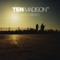 Buy Ten Madison - Grounded Mp3 Download