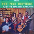 Buy The Pike Brothers & The Pine Hill Ranchers - The Pike Brothers & The Pine Hill Ranchers (Vinyl) Mp3 Download