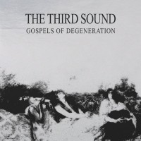 Purchase The Third Sound - Gospels Of Degeneration