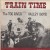 Buy The Toe River Valley Boys - Train Time (Vinyl) Mp3 Download