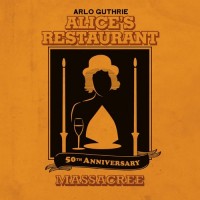 Purchase Arlo Guthrie - Alice's Restaurant 50Th Anniversary Massacree (Live At The Colonial Theatre In Pittsfield) CD1