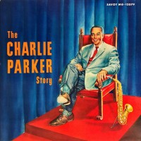 Purchase Charlie Parker - The Charlie Parker Story (Vinyl)