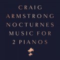 Buy Craig Armstrong - Nocturnes - Music For 2 Pianos Mp3 Download