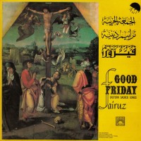 Purchase Fairuz - Good Friday: Eastern Sacred Songs (Vinyl)