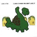 Buy Like A Tim - I Like It When You Don't Like It Mp3 Download