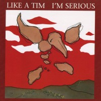 Purchase Like A Tim - I'm Serious