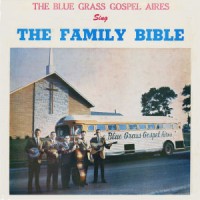 Purchase The Blue Grass Gospel Aires - The Family Bible (Vinyl)