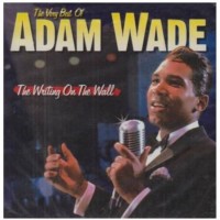 Purchase Adam Wade - The Writing On The Wall (The Very Best Of Adam Wade)