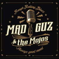 Purchase Mad Guz & The Mojos - Rough Rolling Blues