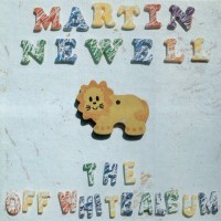 Purchase Martin Newell - The Off White Album