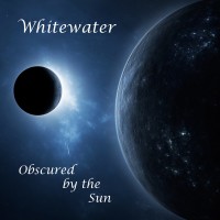 Purchase Whitewater - Obscured By The Sun